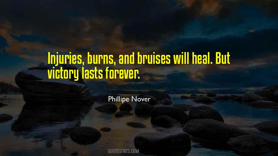 Bruises Heal Quotes #1377234