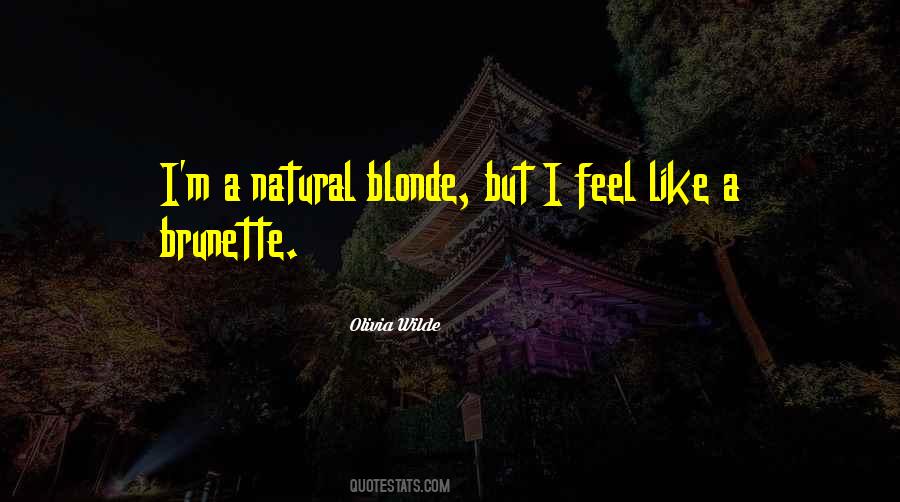 Brunette And Blonde Quotes #1164910