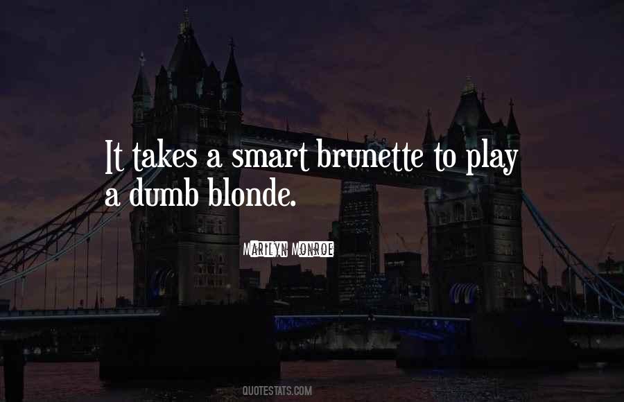 Brunette Quotes #630096