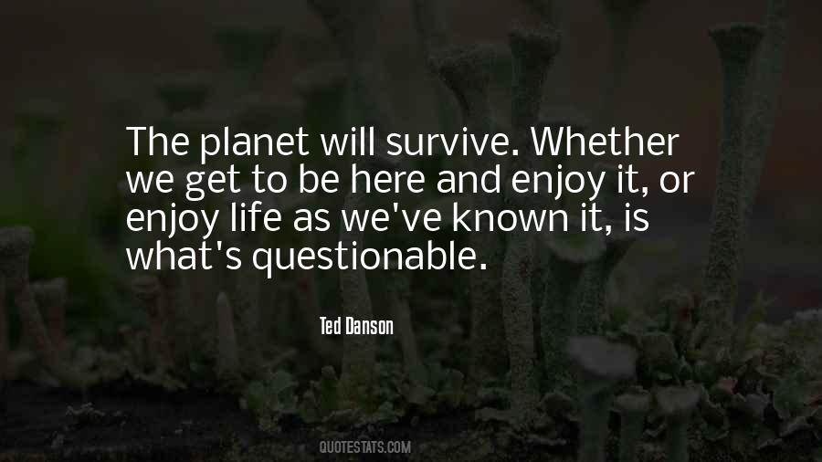 We Are Here To Enjoy Life Quotes #1556356