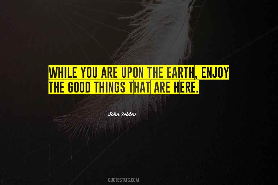 We Are Here To Enjoy Life Quotes #715951