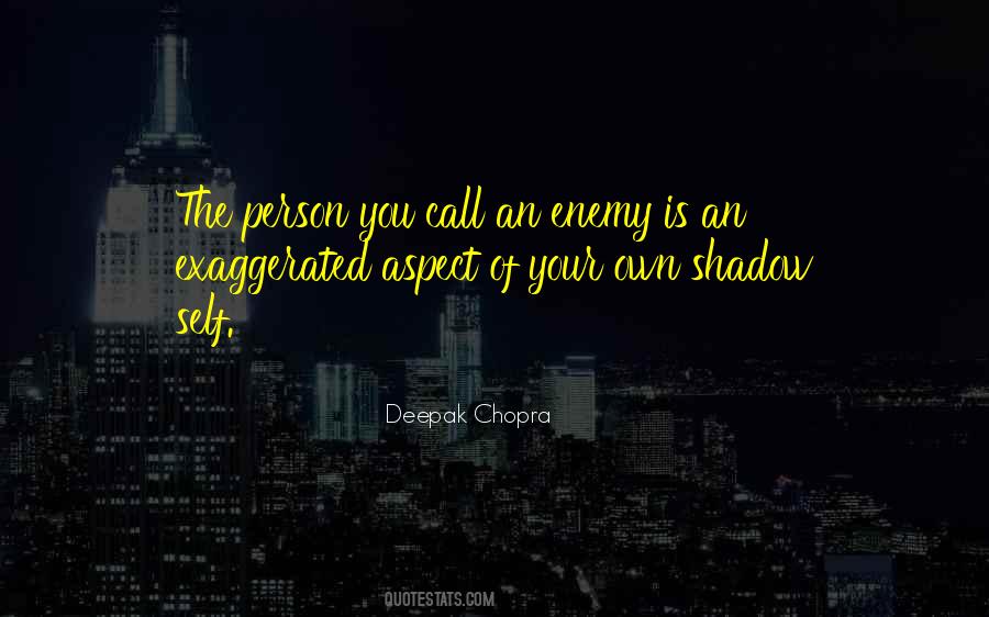 Your Own Enemy Quotes #729370