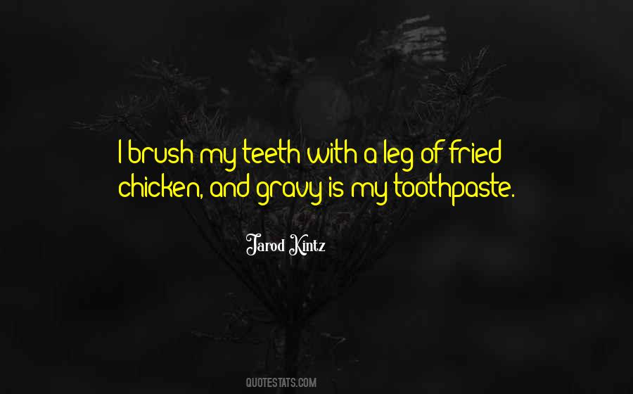 Brush Teeth Quotes #1597811