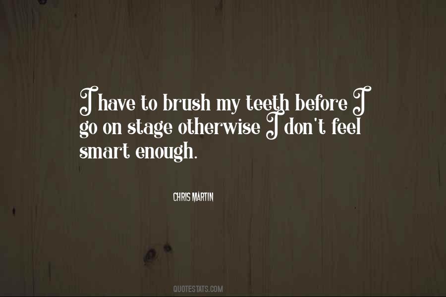 Brush Teeth Quotes #260142