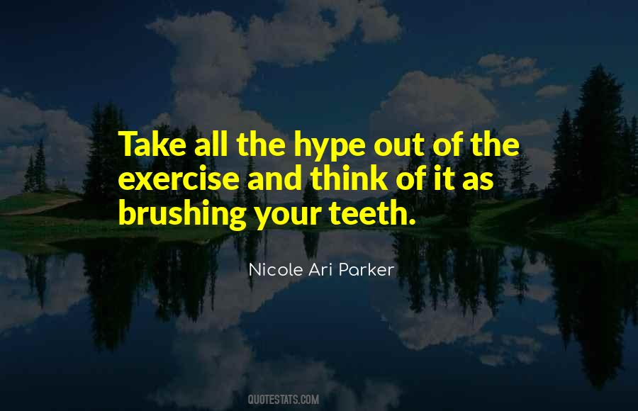 Brushing My Teeth Quotes #1279