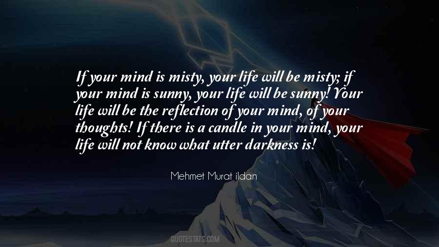 Thoughts Of The Mind Life Quotes #1213421