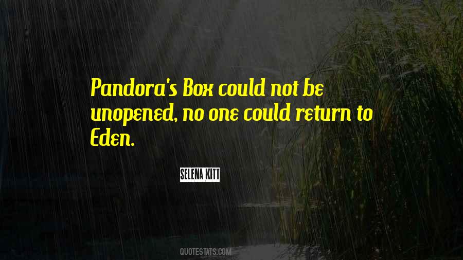 Pandora S Box Quotes #34531