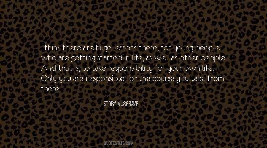 You Are Responsible Quotes #1245824