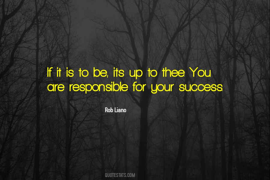 You Are Responsible Quotes #1345361