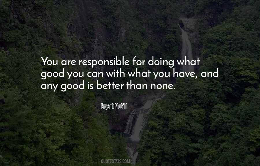 You Are Responsible Quotes #1583922