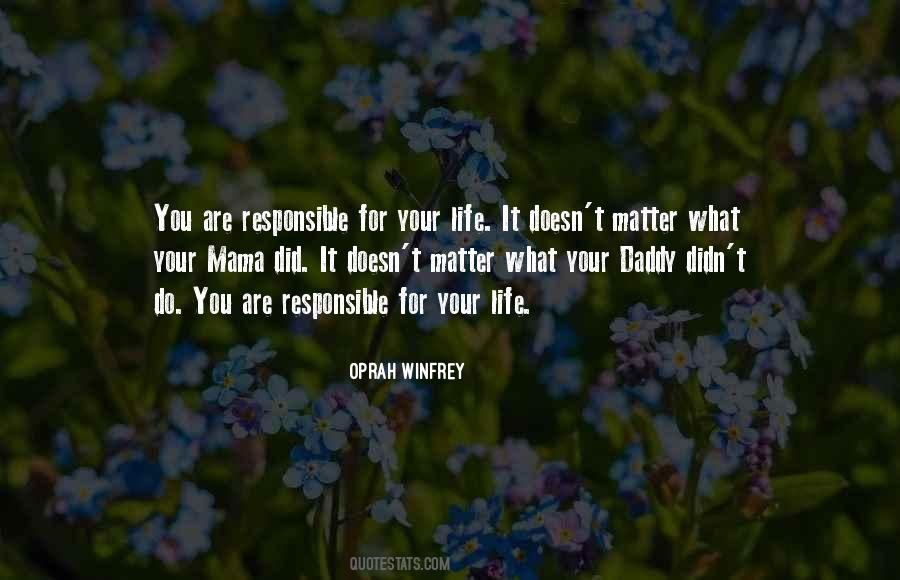 You Are Responsible Quotes #335282