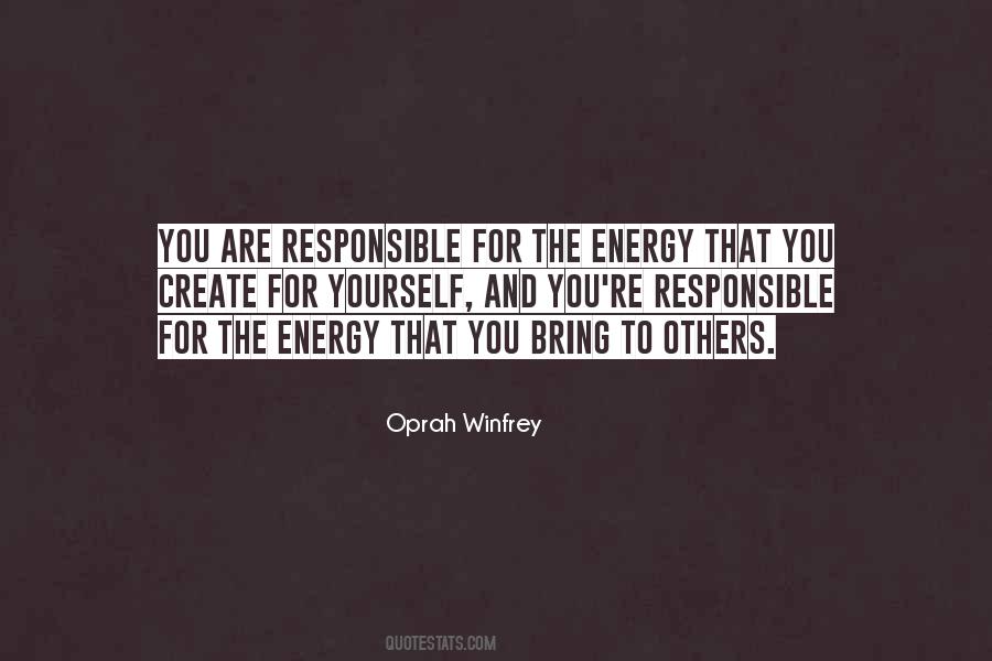 You Are Responsible Quotes #54180
