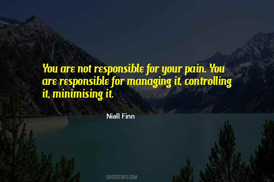 You Are Responsible Quotes #876157