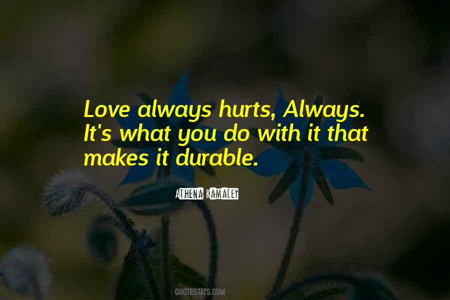 Quotes About Love Always Hurts #1341480