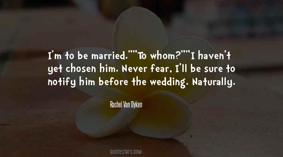 To Be Married Quotes #1196048