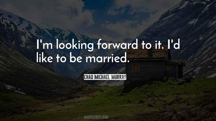 To Be Married Quotes #1362896