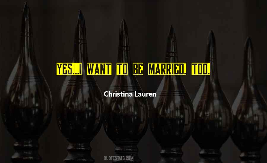 To Be Married Quotes #1401665