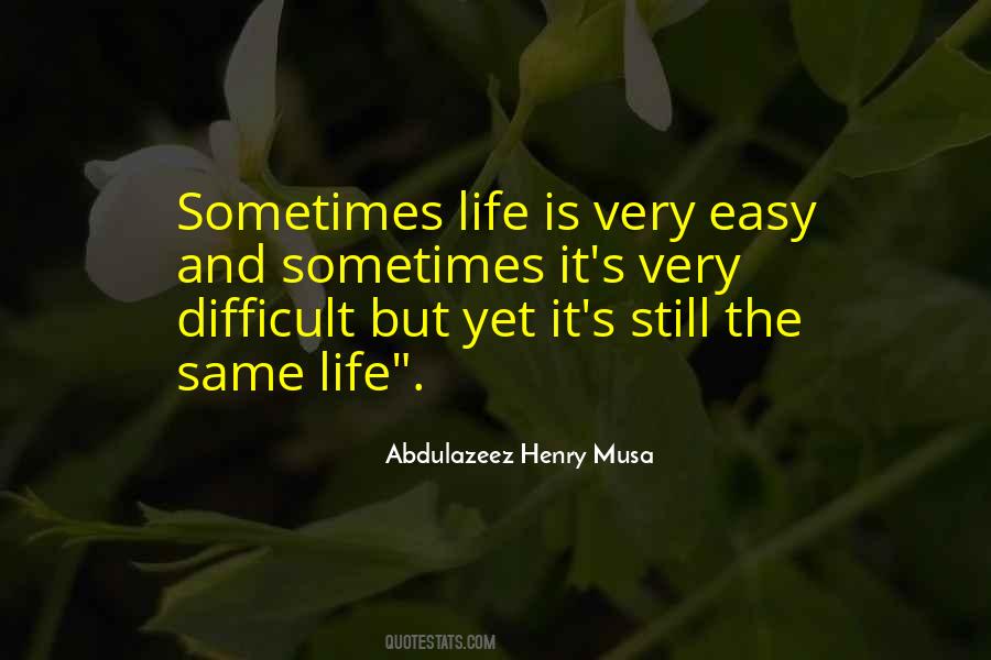 Same Life Quotes #1731079