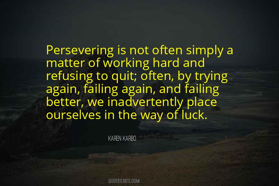 Perseverance Is The Hard Quotes #1650515