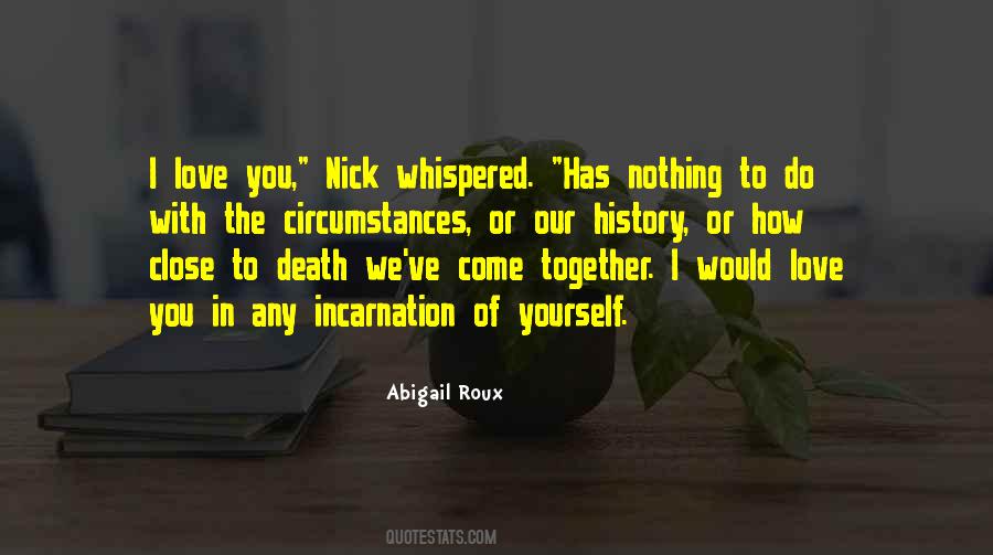 What Is Incarnation Quotes #131011