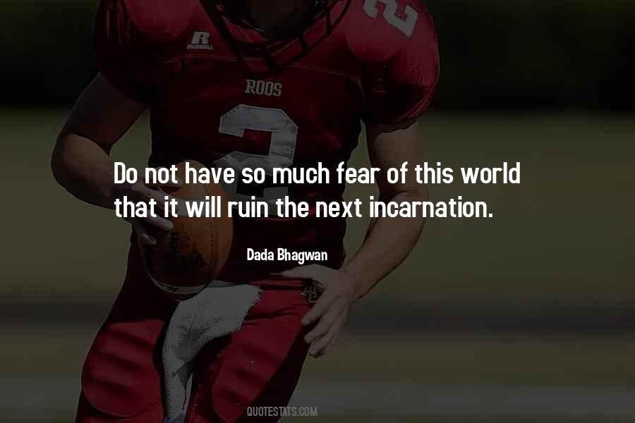 What Is Incarnation Quotes #200974