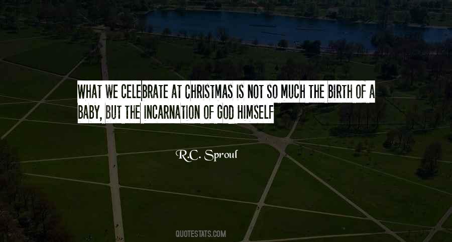 What Is Incarnation Quotes #606788