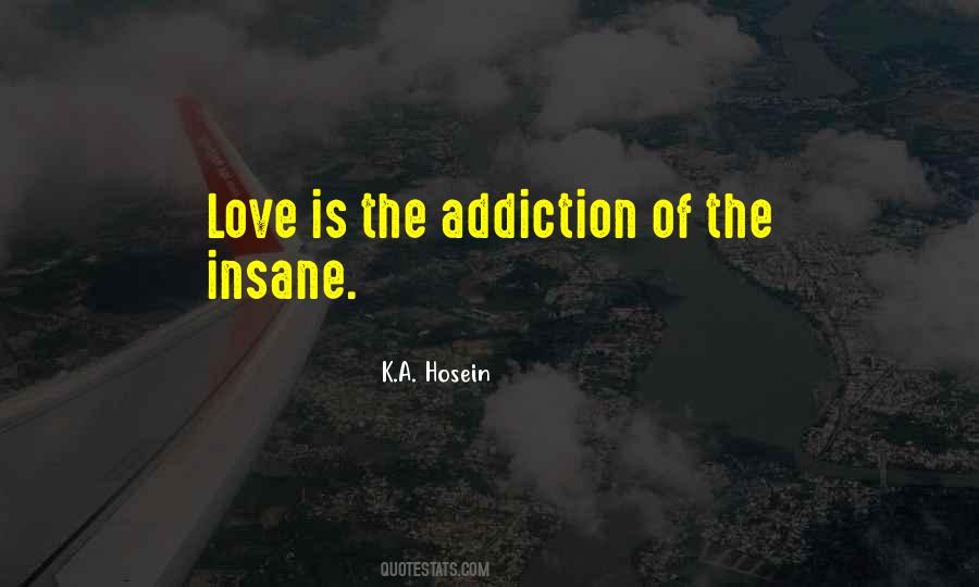 Quotes About Love Addiction #1373915
