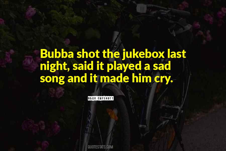 Bubba J Quotes #4654