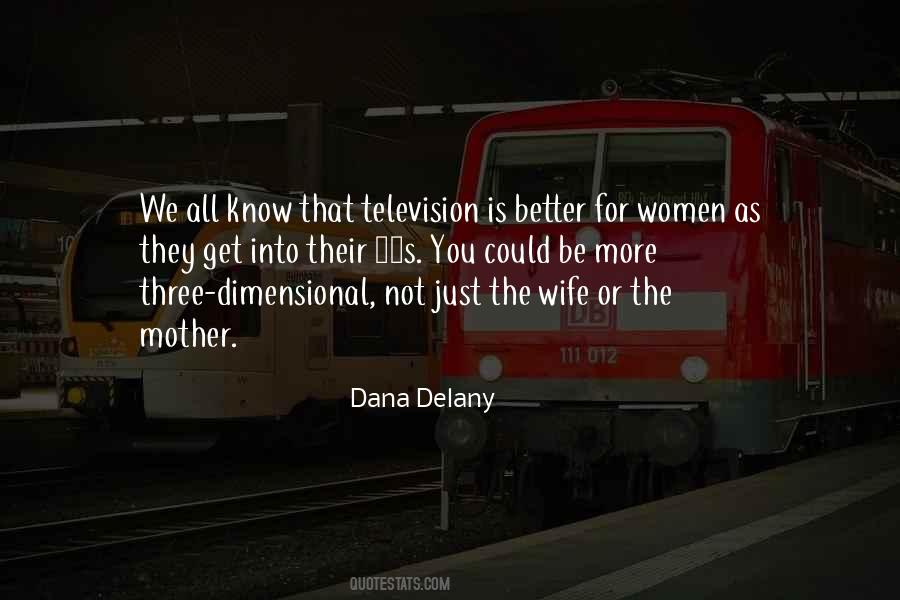 Delany Dana Quotes #1692113