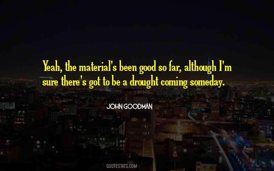 Good Things Are Coming Quotes #134877