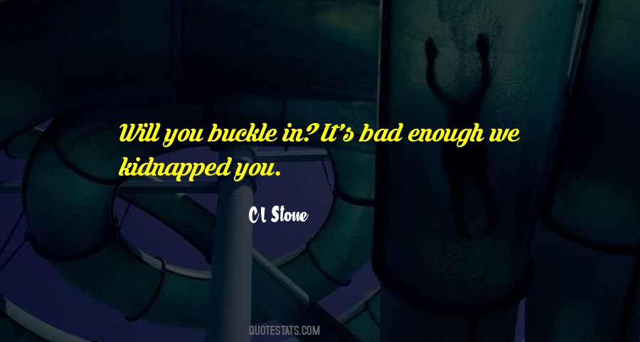 Buckle Quotes #560815