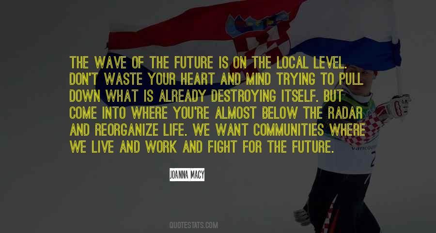 For The Future Quotes #1224254