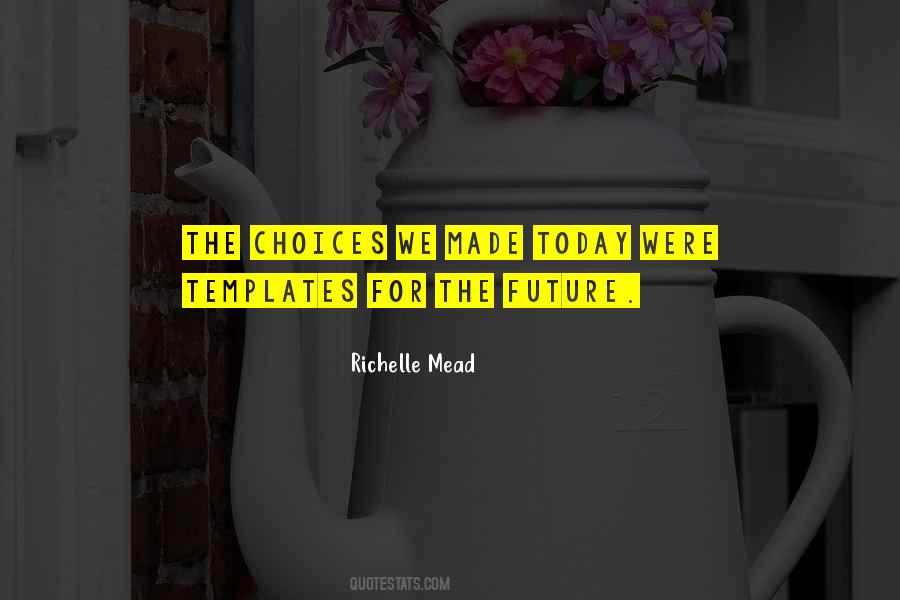 For The Future Quotes #1384510