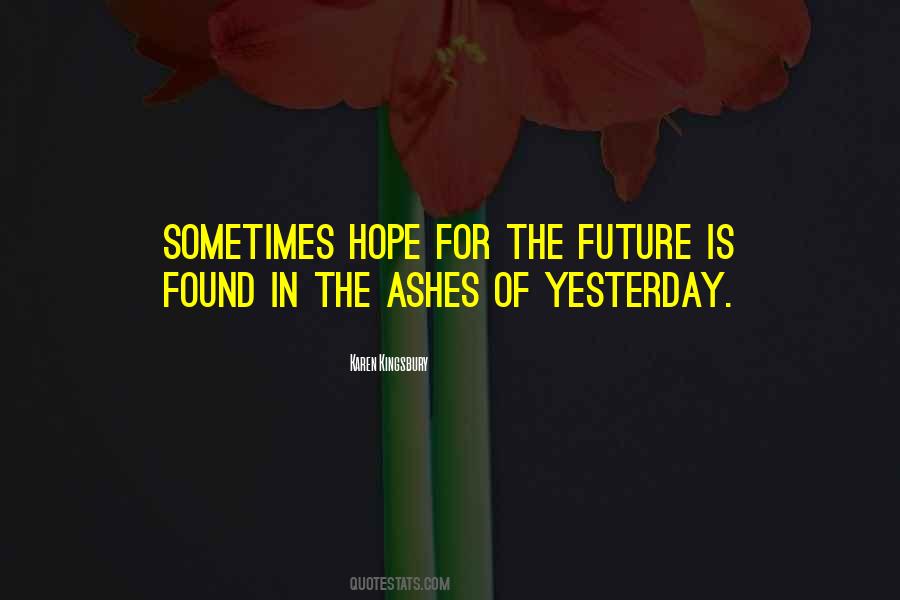 For The Future Quotes #1392936