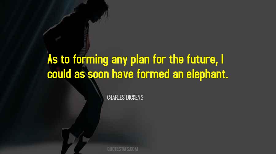 For The Future Quotes #1434998