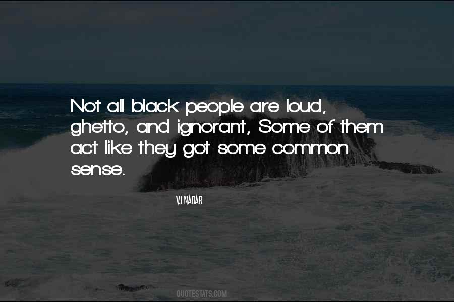 Quotes About Loud People #630299
