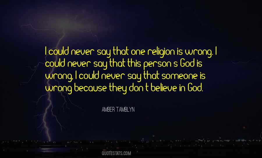 Believe In One God Quotes #138179