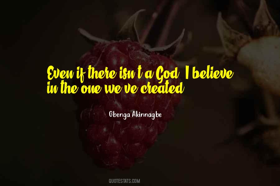 Believe In One God Quotes #527929
