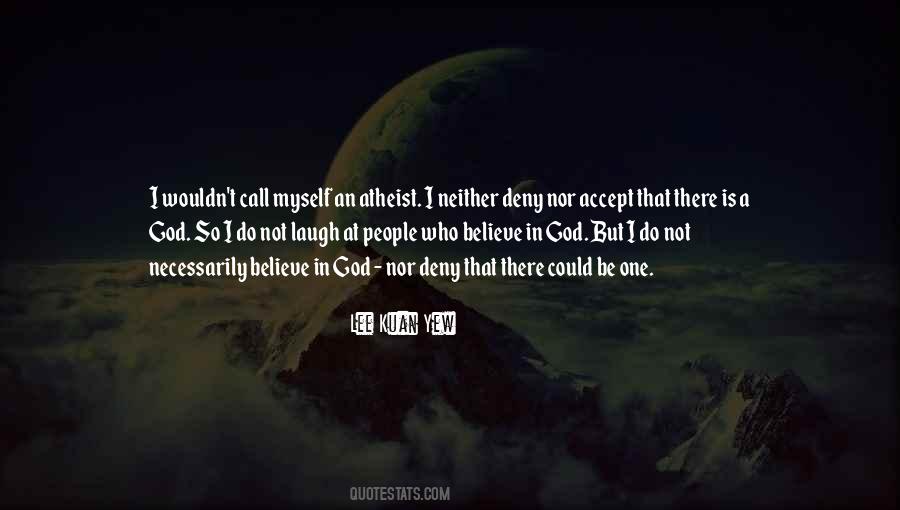 Believe In One God Quotes #592462