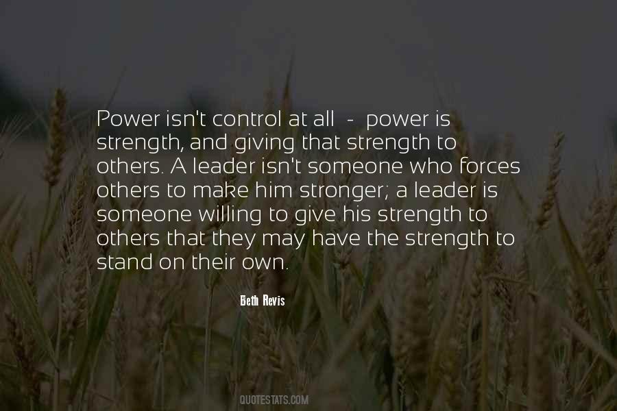 Power Is Strength Quotes #1872447