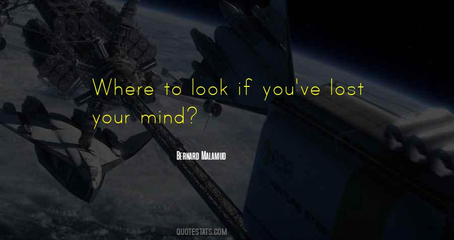 Quotes About Lost Your Mind #1393120