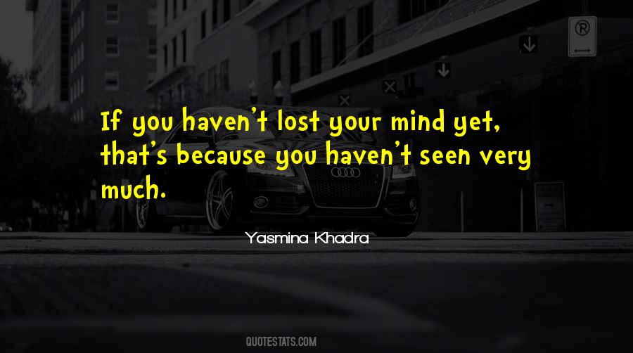 Quotes About Lost Your Mind #509278