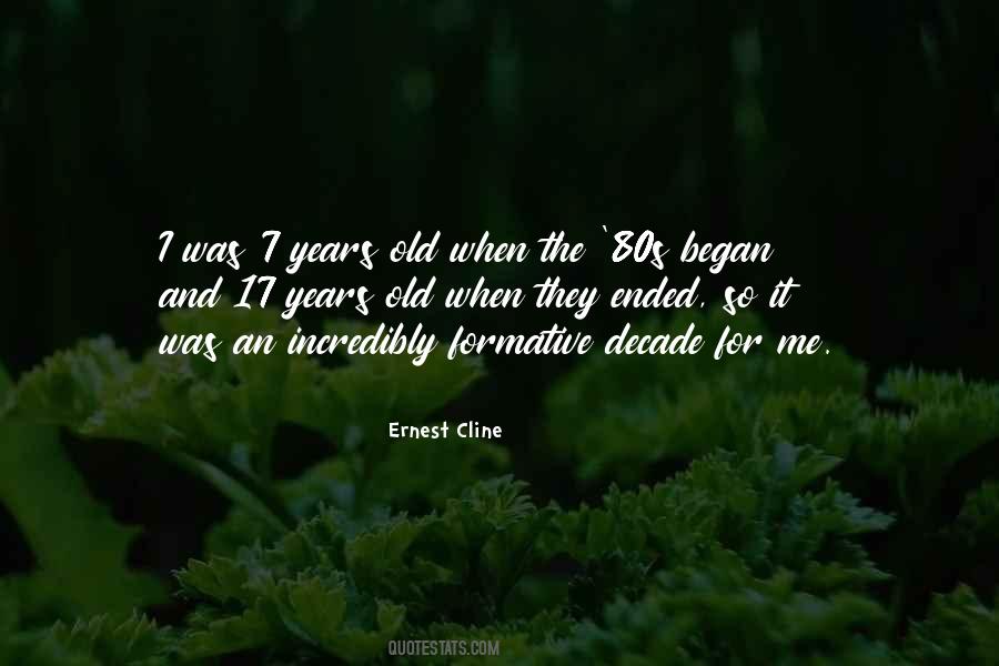 Your Formative Years Quotes #1314476