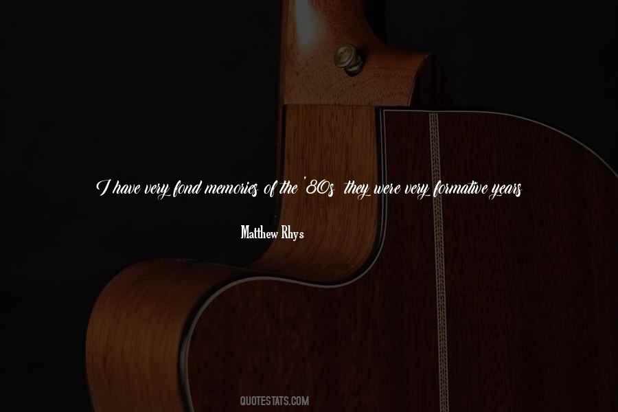 Your Formative Years Quotes #806456
