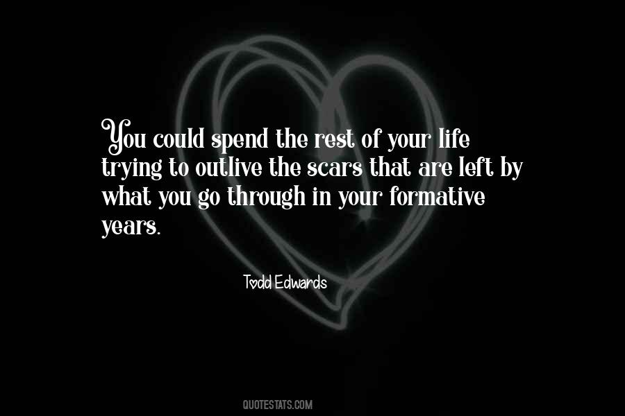 Your Formative Years Quotes #819376