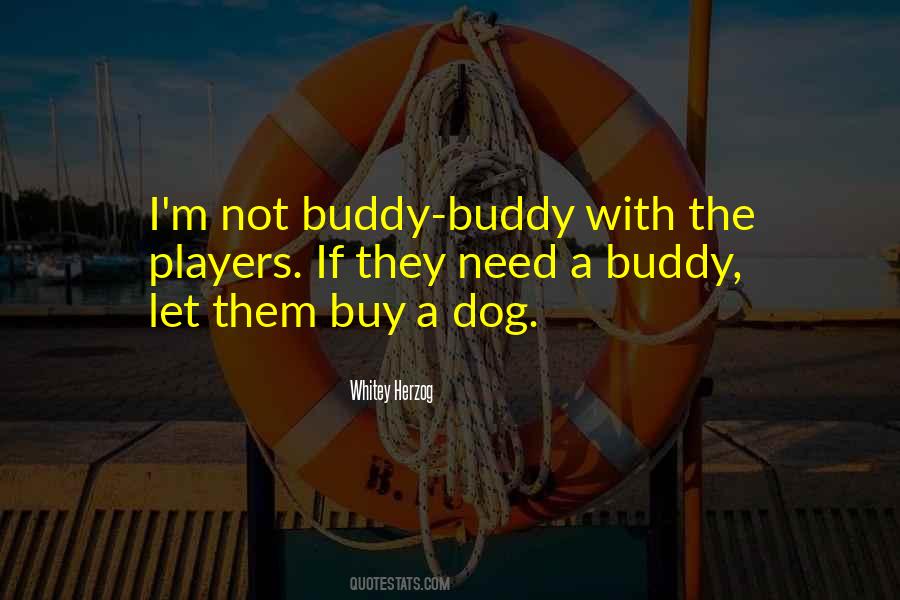 Buddy Quotes #1226856