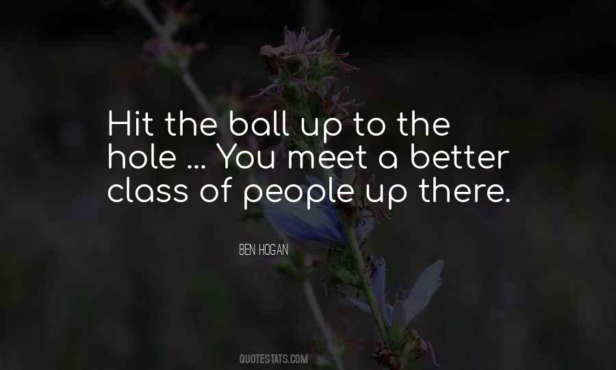 Ball Up Quotes #1575068