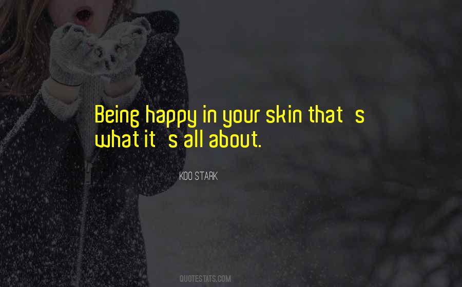 Your Skin Quotes #1069269