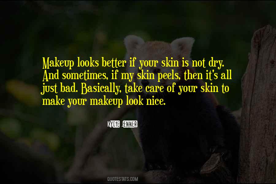 Your Skin Quotes #1202377