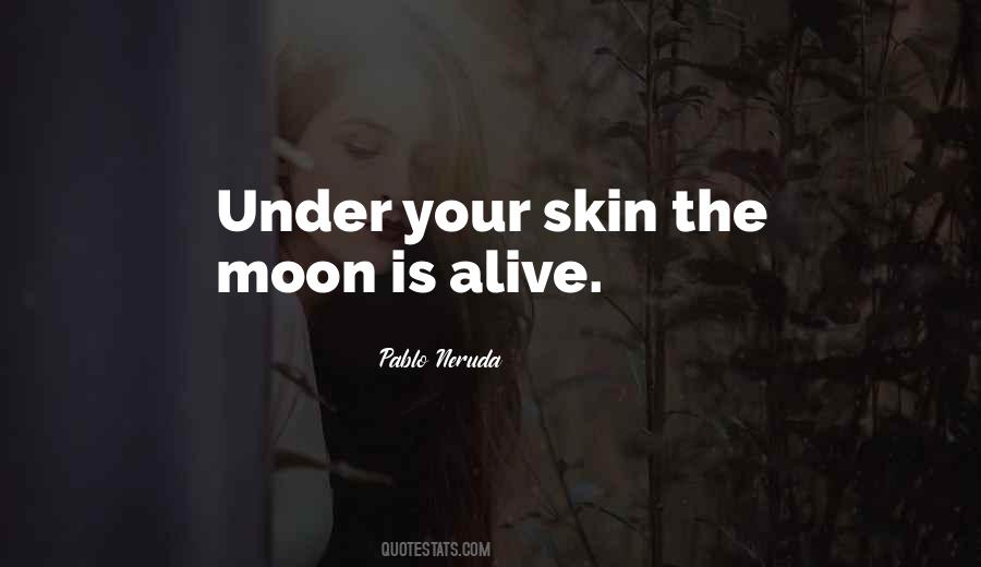 Your Skin Quotes #1322082